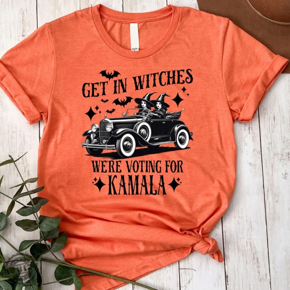 Kamala Harris Shirt Halloween Election Sweatshirt Get In Witches Hoodie Were Voting For Kamala Tshirt