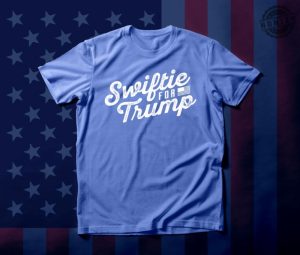 Swiftie For Trump Shirt honizy 3