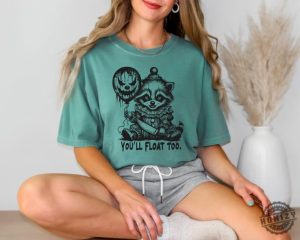 Youll Float Too Horror Raccoon Halloween Shirt Halloween Sweatshirt Trick Or Treat Hoodie Halloween Tshirt Spooky Season Gift honizy 2