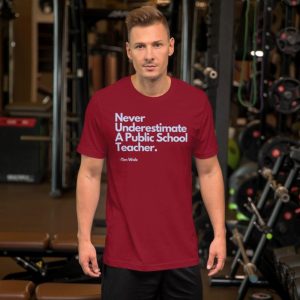 Never Underestimate A Public School Teacher Tim Walz Unisex Shirt honizy 6