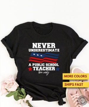 Never Underestimate A Public School Teacher Tim Walz Premium Tshirt Democrat Elections 2024 Public School Teacher Shirt honizy 2