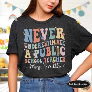 Custom Teacher Shirt Never Underestimate A Public School Teacher Tshirt Back To School Hoodie Public School Teacher Sweatshirt Teacher Appreciation Gifts honizy 4