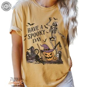 Have A Spooky Day Shirt Halloween Sweatshirt Spooky Season Tshirt Skeleton Halloween Hoodie Pumpkin Halloween Shirt honizy 3