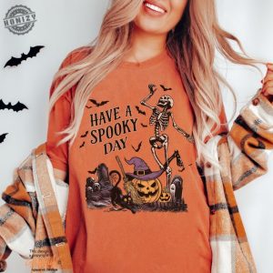 Have A Spooky Day Shirt Halloween Sweatshirt Spooky Season Tshirt Skeleton Halloween Hoodie Pumpkin Halloween Shirt honizy 8