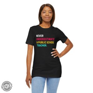 Never Underestimate A Public School Teacher Tshirt 2024 Vote Hoodie Democrats Gift Democrat Vote 2024 Sweatshirt Elections Shirt honizy 6