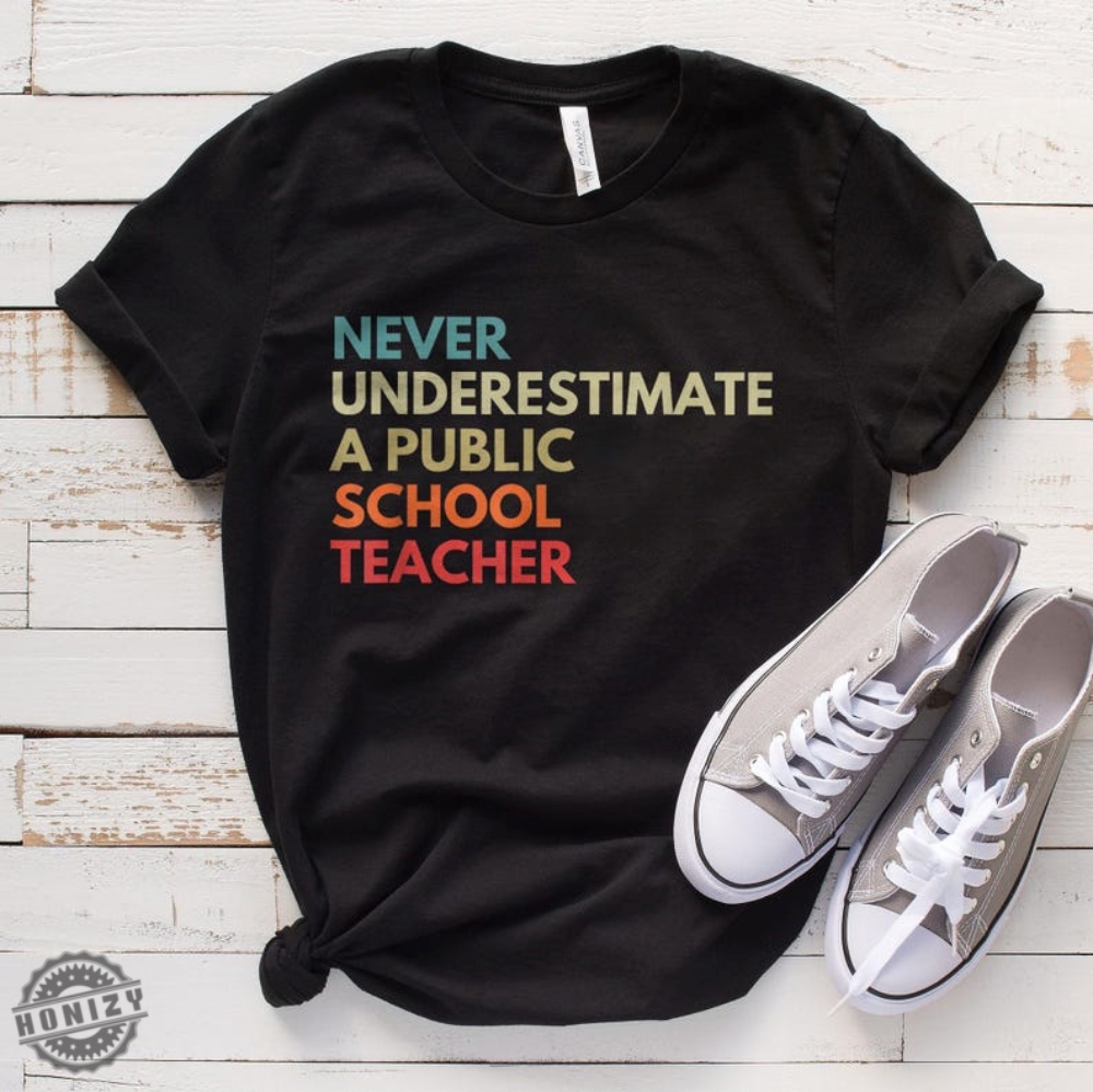 Never Underestimate A Public School Teacher Shirt Harris Walz Tshirt Democrat Vote 2024 Hoodie President Vp Sweatshirt 2024 Vote Shirt