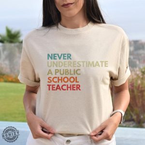 Never Underestimate A Public School Teacher Shirt Harris Walz Tshirt Democrat Vote 2024 Hoodie President Vp Sweatshirt 2024 Vote Shirt honizy 3