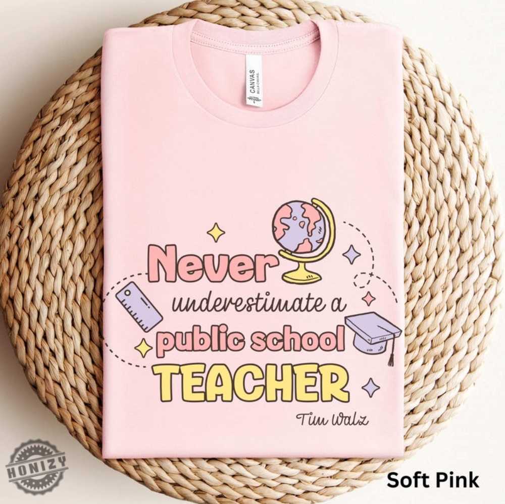 Never Underestimate A Public School Teacher Shirt Harris Walz Sweatshirt Kamala Harris Tshirt Anti Trump Hoodie Election Gift Teacher Gift