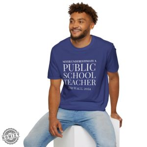 Never Underestimate A Public School Teacher Shirt honizy 7