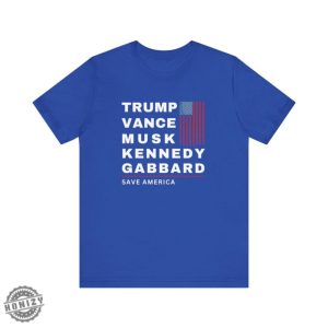 Trump Vance Musk Kennedy Gabbard Save America Shirt Trump Vance Sweatshirt Trump Musk Tshirt Trump Kennedy Hoodie Rfk Trump Gabbard Shirt honizy 4