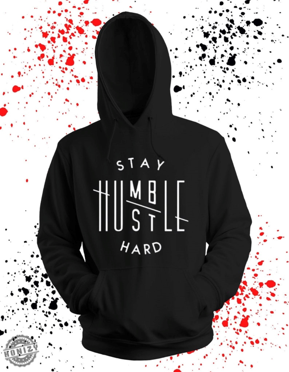 Stay Humble Hustle Hard Hip Hop Shirt