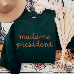 Madame President Shirt Kamala Harris Sweater President Kamala 2024 Hoodie Liberal Democrat Feminist Tshirt Pro Harris Shirt honizy 3