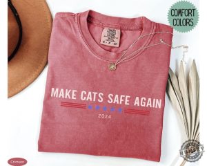 Make Cats Safe Again Funny 2024 Presidential Election Shirt Make Dogs Safe Tshirt Make Pets Safe Hoodie Funny Debate Quote Sweatshirt Vote For Trump 2024 Shirt honizy 3