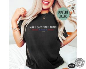 Make Cats Safe Again Funny 2024 Presidential Election Shirt Make Dogs Safe Tshirt Make Pets Safe Hoodie Funny Debate Quote Sweatshirt Vote For Trump 2024 Shirt honizy 6