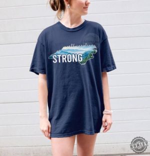 North Carolina Strong Shirt Western Nc Relief Sweatshirt Hurricane Relief Western Nc Hoodie Hurricane Helene Tshirt Stay Strong North Carolina Shirt honizy 2