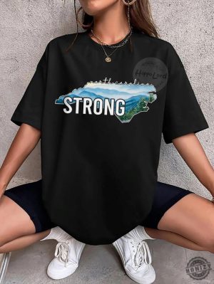 North Carolina Strong Shirt Western Nc Relief Sweatshirt Hurricane Relief Western Nc Hoodie Hurricane Helene Tshirt Stay Strong North Carolina Shirt honizy 4