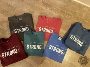 North Carolina Strong Tshirt Hurricane Relief Western Nc Sweatshirt Proceeds To Victims Of Hurricane Helene Shirt honizy 2