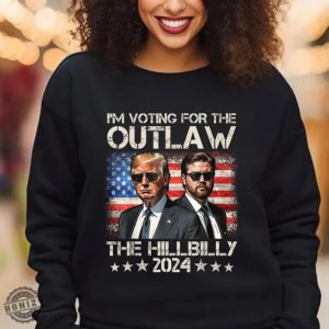 Vintage Im Voting For The Outlaw And The Hillbilly Letters With The Outlaw Tshirt Im With The Outlaw Hoodie Drain The Swamp Sweatshirt Trump Hillbilly Shirt honizy 2