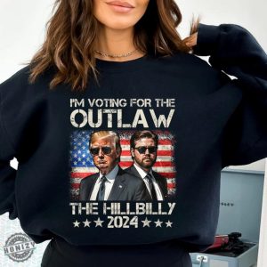 Vintage Im Voting For The Outlaw And The Hillbilly Letters With The Outlaw Tshirt Im With The Outlaw Hoodie Drain The Swamp Sweatshirt Trump Hillbilly Shirt honizy 5