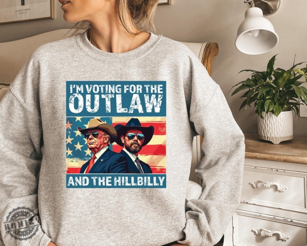 Im Voting For The Outlaw Hillbilly 2024 Tshirt Trump Vance Sweatshirt Patriotic Election Tee Retro Political Graphic Hoodie Usa Flag Maga Shirt