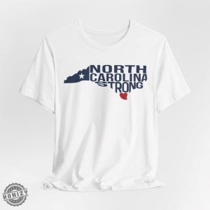 North Carolina Strong Tshirt North Carolina Strong With Nc State And Love North Carolina Shirt honizy 2