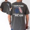 I Survived Hurricane Milton 2024 2 Sides Shirt Florida Strong Survivor Tee Tropical Souvenir Apparel Hurricane Milton Shirt honizy 3