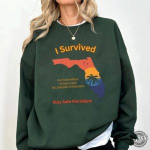 I Survived Hurricane Milton Tshirt Stay Safe Floridians Sweatshirt Florida Tropical Storm October 2024 Hoodie Florida Hurricane Milton Shirt honizy 2