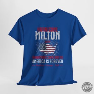 Hurricane Milton Shirt Personalized Milton Storm Tee 2024 Hurricanes Come And Go America Is Forever Sweatshirt Custom With Power Lineman honizy 3