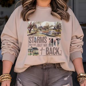 Storms May Hit But We Hit Back Proceeds Go To Victims In Florida Georgia Sc Nc Tennessee Shirt honizy 2