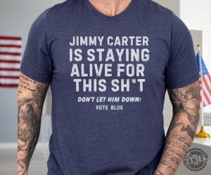 2024 Election Dont Let Jimmy Carter Down Shirt Blue Voter Activism Tee Sweatshirt Vote Blue Democratic Tshirt Positive Humor Voting Apparel honizy 2