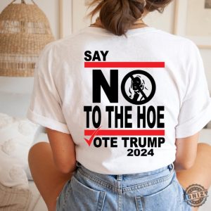 The Hoe Is Just As Bad As Joe Tshirt Election Sweatshirt Vote Hoodie Republican Shirt honizy 3