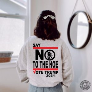 The Hoe Is Just As Bad As Joe Tshirt Election Sweatshirt Vote Hoodie Republican Shirt honizy 6