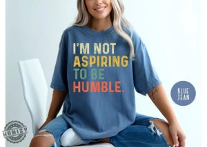 Not Aspiring To Be Humble Shirt Feminist Sweatshirt Girl Power Hoodie For Democrat Hoodie Women Empowerment Tee Feminist Gift For Her honizy 2