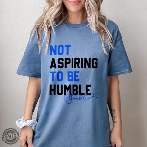 Not Aspiring To Be Humble Shirt Kamala Harris Humble Quote Hoodie Womens Right Sweatshirt Kamala Harris Tshirt Vote Kamala Subtle Kamala Support Shirt honizy 5