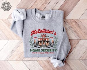 Mccallister Home Security Shirt Christmas Movie Sweater Funny Christmas Hoodie Mccallister Tshirt Christmas Gift honizy 2