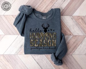 Hello Hunting Season Goodbye Husband Shirt Hunting Lover Sweater Deer Hunters Tshirt Camo Hoodie Hunting Lover Hift honizy 4