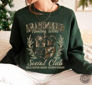 Abandoned Hunting Wife Social Club Shirt Reindeer Camo Hunting Wife Sweatshirt Trendy Tshirt Camo Dude Hoodie Deer Duck Huntings Girls Camo Shirt honizy 3