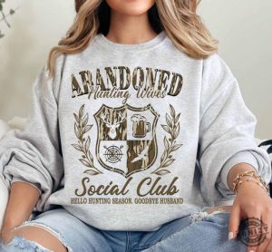 Abandoned Hunting Wife Social Club Shirt Reindeer Camo Hunting Wife Sweatshirt Trendy Tshirt Camo Dude Hoodie Deer Duck Huntings Girls Camo Shirt honizy 5