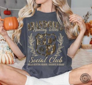 Abandoned Hunting Wife Social Club Shirt Reindeer Camo Hunting Wife Sweatshirt Trendy Tshirt Camo Dude Hoodie Deer Duck Huntings Girls Camo Shirt honizy 6