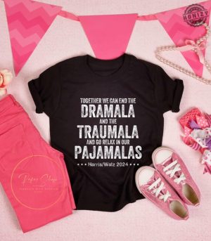 Together We Can End The Dramala And The Traumala Shirt honizy 4