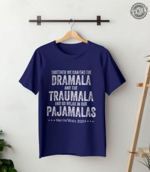 Together We Can End The Dramala And The Traumala Shirt honizy 6