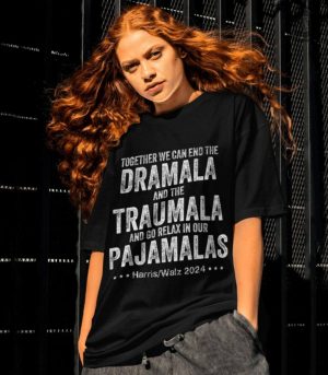 Together We Can End The Dramala And The Traumala Shirt honizy 8