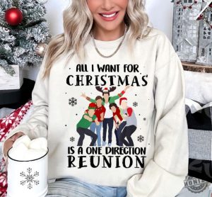 All I Want For Chritmas Is One Direction Reunion Tshirt 1D Christmas Merch Shirt One Direction Fanxmas Gift honizy 3