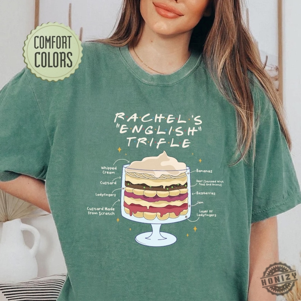 Friends English Trifle Shirt Rachels Trifle Hoodie Friends Thanksgiving Shirt Designs Tshirt Tv Friends Sweatshirt Thanksgiving Tee