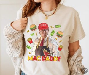 Funny Trump Mac Daddy Shirt Trump Making Fries Tshirt Pennsylvania Trump 2024 Hoodie Trump 2024 Maga Trump Sweatshirt Make Fries Great Again Shirt honizy 2