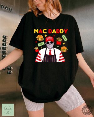 Trump Mac Daddy Shirt Make America Great Again Sweatshirt Trump Fries Tshirt Trump Support Team Hoodie Anti Kamala Gift Trump Mcdonald Election Shirt honizy 2