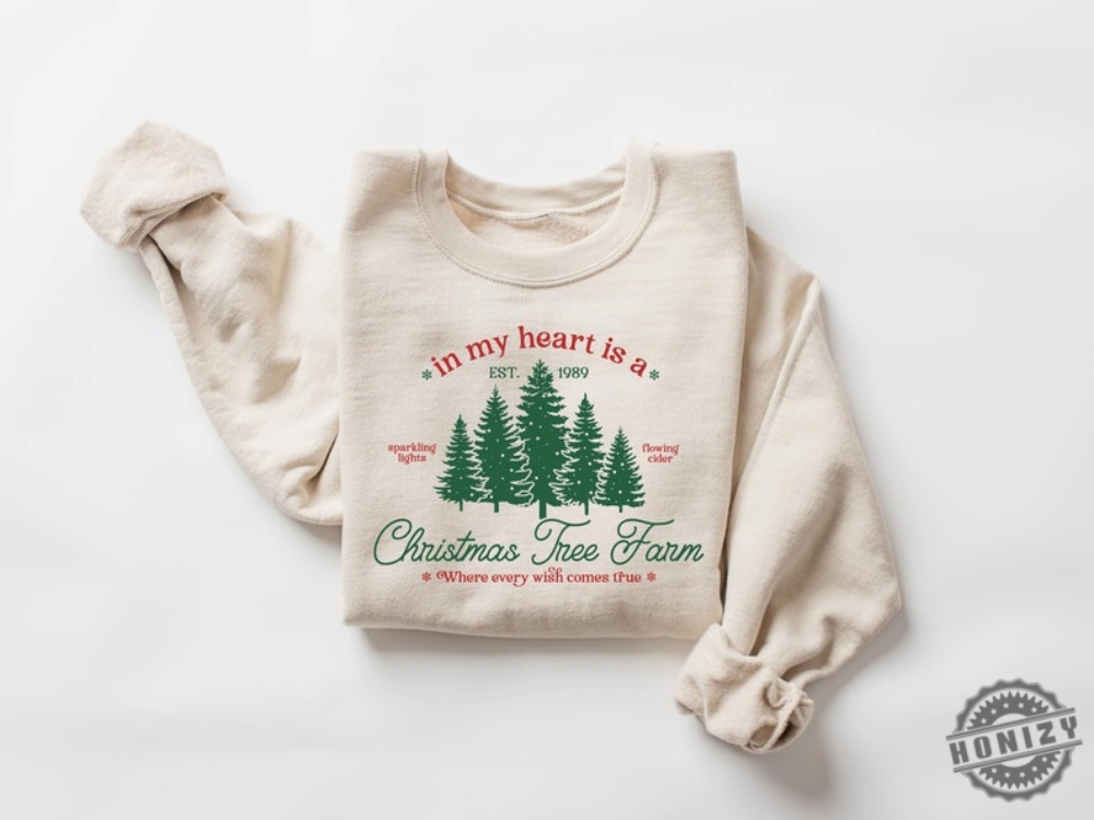 In My Heart Is A Christmas Tree Farm Shirt Farm Fresh Christmas Tree Tshirt Christmas Crewneck Sweatshirt Christmas Shirt For Women