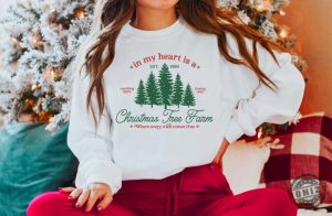 In My Heart Is A Christmas Tree Farm Shirt Farm Fresh Christmas Tree Tshirt Christmas Crewneck Sweatshirt Christmas Shirt For Women honizy 4