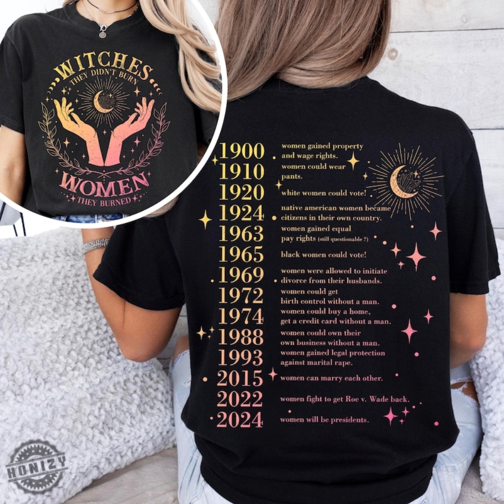 They Didnt Burn Witches They Burned Women Shirt Feminist Halloween Sweatshirt Witchy Feminist Hoodie Womens Rights Tshirt Girl Power Shirt