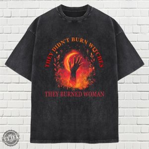 They Didnt Burn Witches They Burned Women Washed Tshirt Witchy Feminist Unisex Tee Womens Rights 90S Shirt Ideal Gift For Him And Her honizy 2